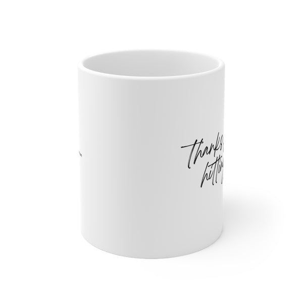 Mug - "Thanks for not hitting me"