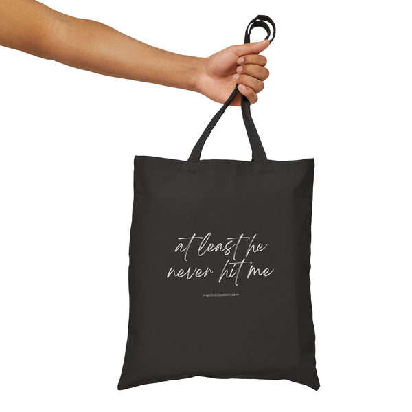 Cotton Canvas Tote Bag - "At least he never hit me" - BLACK