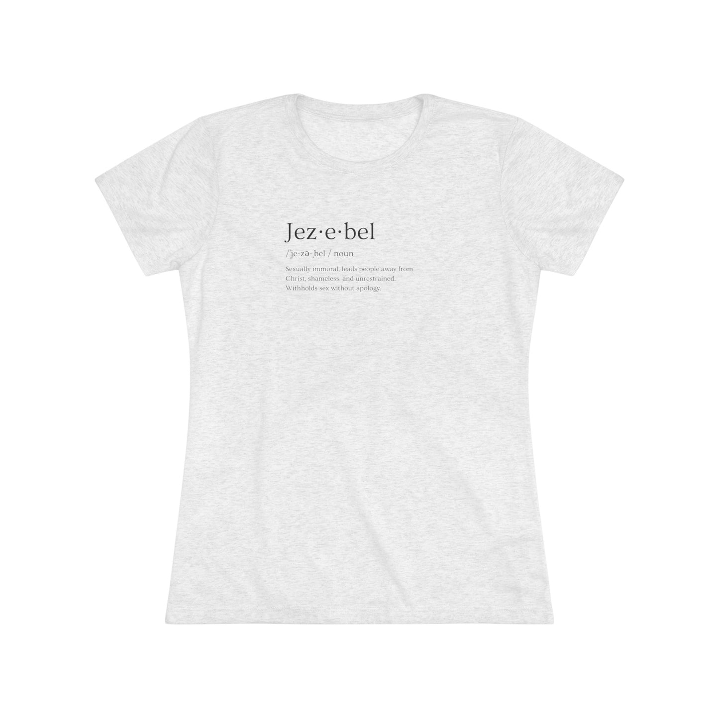 Jezebel Women's Triblend Tee