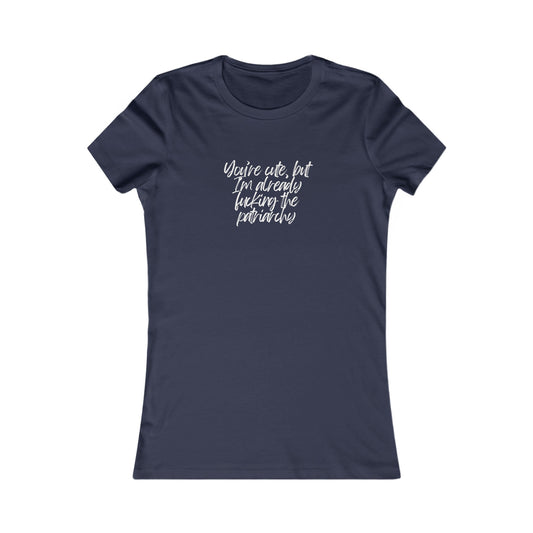 Women's Favorite Tee - Fucking the Patriarchy