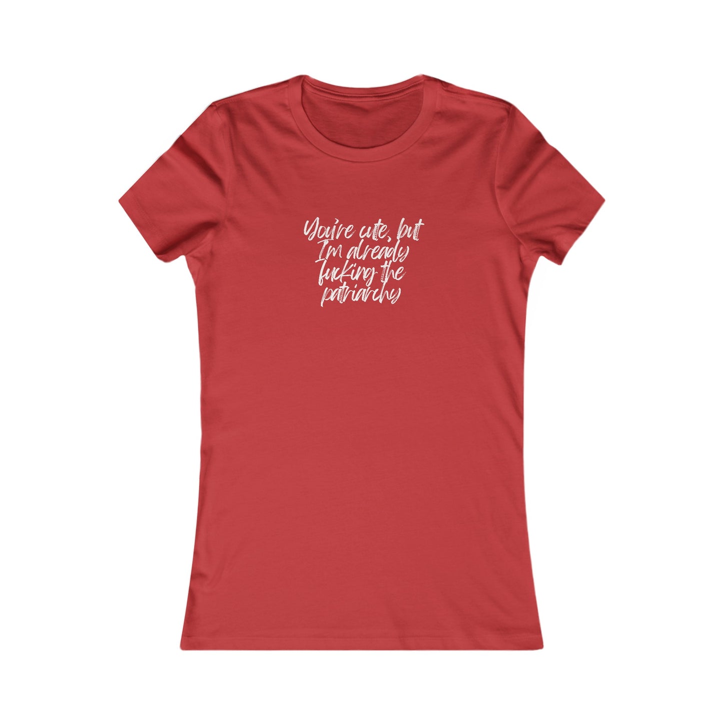 Women's Favorite Tee - Fucking the Patriarchy