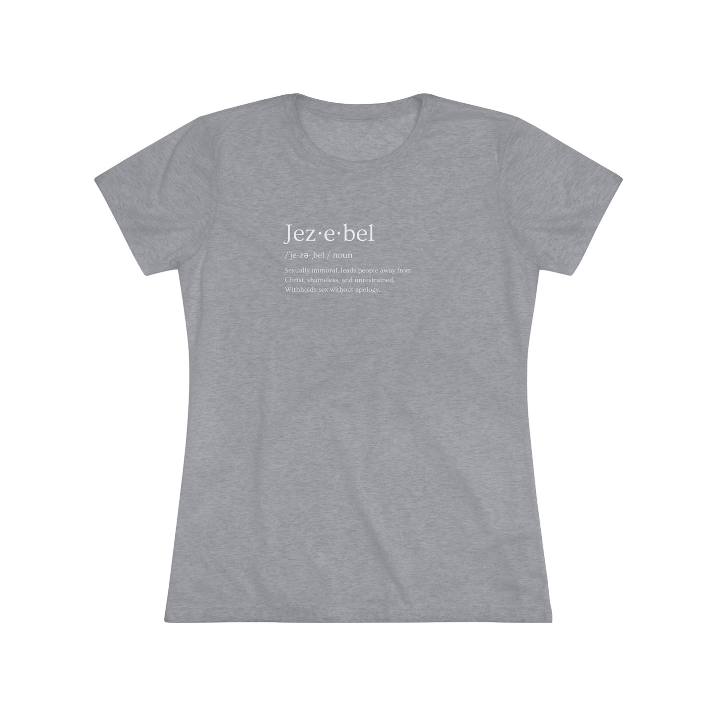 Jezebel Women's Triblend Tee